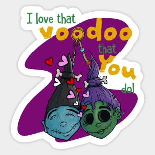 I Love That Voodoo That You Do - Funny Valentine Sticker